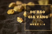 Dự báo giá vàng 1/6: Sụt giảm theo diễn biến của thị trường thế giới?