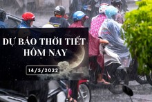 Dự báo thời tiết hôm nay 14/5/2022: Hà Nội tiếp tục có mưa to, Đà Nẵng ngày nắng nóng đến 37 độ