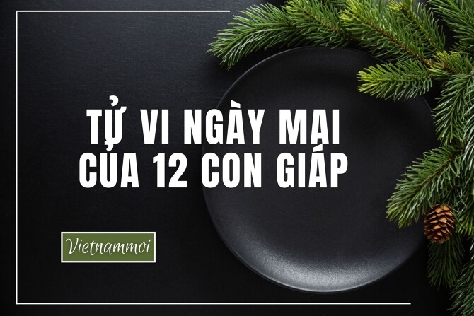 Xem tử vi ngày mai 12 con giáp về sự nghiệp, tình yêu và tài lộc