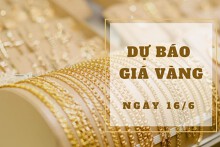 Dự báo giá vàng 16/6: Đà tăng sẽ tiếp diễn theo thị trường thế giới?