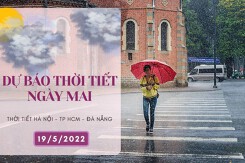 Dự báo thời tiết ngày mai 19/5/2022: Hà Nội tiết trời dịu mát, TP HCM nắng nhẹ, mưa chủ yếu vào chiều tối