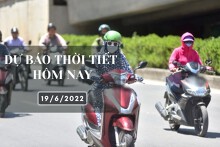 Dự báo thời tiết hôm nay 19/6/2022: Hà Nội, Đà Nẵng nắng nóng gay gắt tiếp tục gia tăng, TP HCM chiều tối và đêm có mưa