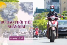 Dự báo thời tiết ngày mai 19/6/2022: Hà Nội, TP HCM mưa dông về chiều tối và đêm, Đà Nẵng tiếp tục nắng nóng