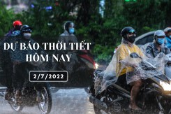 Dự báo thời tiết hôm nay 2/7/2022: Hà Nội mưa lớn từ đêm nay, Đà Nẵng và TP HCM mưa dông vào chiều tối
