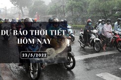 Dự báo thời tiết hôm nay 23/5/2022: Hà Nội mưa to đến rất to, TP HCM và Đà Nẵng mưa nhiều về chiều tối