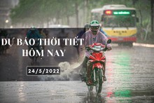 Dự báo thời tiết hôm nay 24/5/2022: Hà Nội có nơi mưa rất to, TP HCM và Đà Nẵng ngày nắng, tối mưa dông