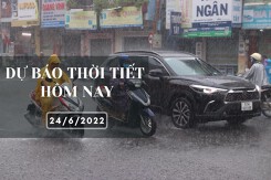 Dự báo thời tiết hôm nay 24/6/2022: Hà Nội, Đà Nẵng ngày nắng và nắng nóng, TP HCM mưa dông cả ngày đêm