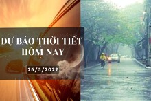 Dự báo thời tiết hôm nay 26/5/2022: Hà Nội, TP HCM và Đà Nẵng đều nắng, chiều tối có mưa