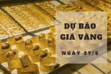 Dự báo giá vàng 27/5: Khó tăng khi vàng thế giới vẫn lao dốc?