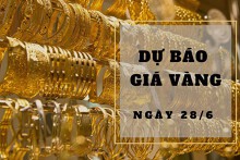 Dự báo giá vàng 28/6: Duy trì đà tăng theo thị trường thế giới?