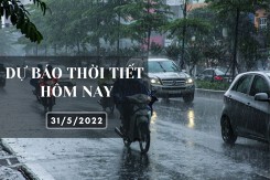 Dự báo thời tiết hôm nay 31/5/2022: Hà Nội, TP HCM vẫn có mưa to cục bộ, Đà Nẵng nắng nóng trên 35 độ