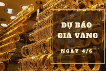 Dự báo giá vàng 4/6: Liệu có giữ được đà tăng?