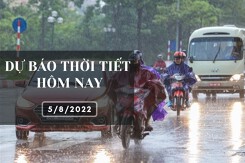 Dự báo thời tiết hôm nay 5/8/2022: Hà Nội, Đà Nẵng và TP HCM tiếp tục mưa to, có nơi mưa rất to