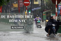 Dự báo thời tiết hôm nay 8/6/2022: Hà Nội tiếp tục duy trì mưa lớn, Đà Nẵng và TP HCM chiều có mưa