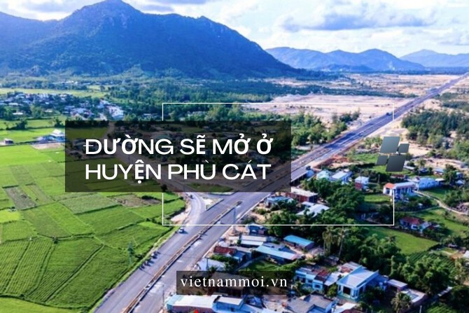 Đường sẽ mở ở huyện Phù Cát, tỉnh Bình Định mới nhất