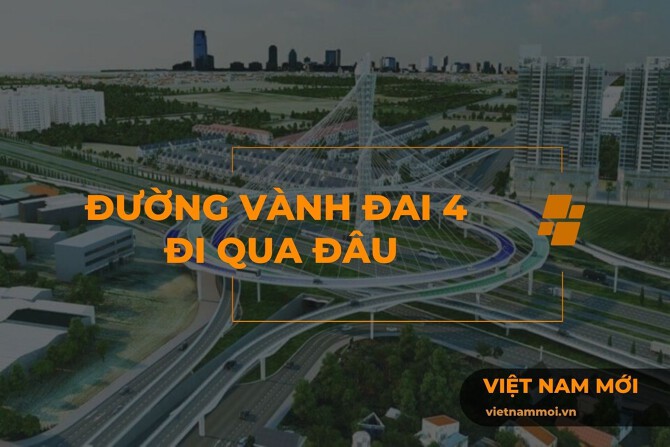Đường vành đai 4 đi qua những đâu?