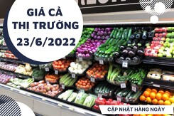 Giá cả thị trường hôm nay 23/6/2022: Rau củ quả và trái cây có giá không đổi