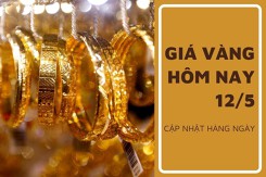 Giá vàng hôm nay 12/5: Đồng loạt tăng trở lại từ 50.000 đồng/lượng đến 150.000 đồng/lượng