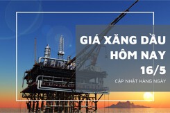 Giá xăng dầu hôm nay 16/5: Giá dầu tiếp tục tăng hơn 3% trong phiên giao đầu tuần