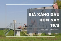 Giá xăng dầu hôm nay 19/5: Giá dầu tiếp tục giảm hơn 3%