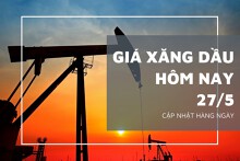 Giá xăng dầu hôm nay 27/5: Tiếp đà tăng với mức điều chỉnh gần 2%
