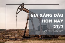 Giá xăng dầu hôm nay 27/7: Giảm trở lại chỉ sau một ngày tăng