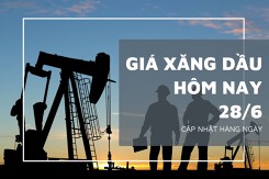 Giá xăng dầu hôm nay 28/6: Duy trì đà tăng, ghi nhận mức điều chỉnh trên 2,5%