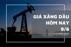 Giá xăng dầu hôm nay 9/6: Tăng mạnh, ghi nhận mức điều chỉnh gần 3%