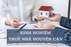 Mách bạn kinh nghiệm thuê nhà nguyên căn giúp giảm thiểu rủi ro chi phí