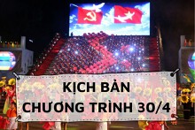 3 mẫu kịch bản chương trình 30/4 chi tiết và mới nhất năm 2022