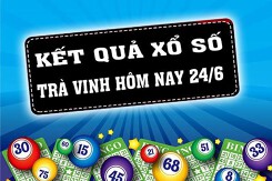 KQXSTV - Kết quả xổ số Trà Vinh hôm nay Thứ Sáu 24/6/2022: Giải đặc biệt 177254