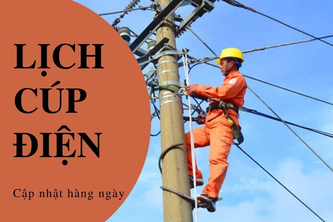 Lịch cúp điện hôm nay 04/07 | Bảng lịch cúp mới nhất