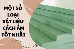 Một số loại vật liệu cách âm tốt nhất trên thị trường 2022