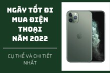 Xem ngày tốt đi mua điện thoại 2022 cụ thể và chi tiết nhất