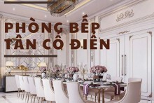 Bật mí 5 mẹo trang trí phòng ăn tân cổ điển đẹp ấn tượng