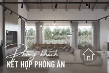5 cách thiết kế phòng khách kết hợp phòng ăn giúp nâng tầm không gian