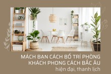 Mách bạn cách bố trí phòng khách phong cách Bắc Âu hiện đại, thanh lịch