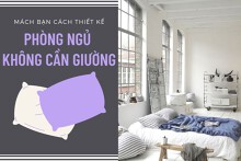 Mách bạn cách thiết kế phòng ngủ không cần giường chi tiết nhất