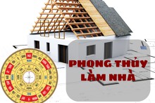 Phong thủy làm nhà và những điều quan trọng gia chủ cần biết