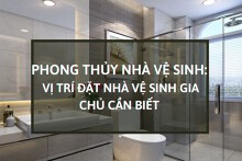 Phong thủy nhà vệ sinh: Vị trí đặt nhà vệ sinh gia chủ cần biết