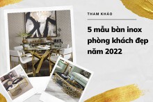 Gợi ý các mẫu bàn inox phòng khách đẹp trong thiết kế nội thất năm 2022