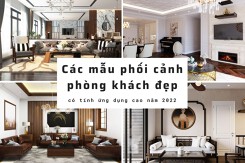 Các mẫu phối cảnh phòng khách đẹp, có tính ứng dụng cao năm 2022
