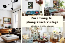 Cách trang trí phòng khách Vintage độc đáo và ấn tượng năm 2022