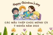 Tham khảo các mẫu thiệp chúc mừng 1/6 mới nhất năm 2022