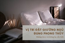 Vị trí đặt giường ngủ đúng phong thủy: Những lưu ý và kiêng kỵ cần biết