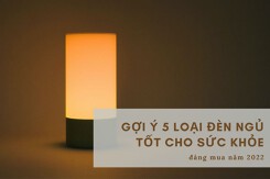 Gợi ý 5 loại đèn ngủ tốt cho sức khỏe đáng mua năm 2022