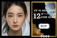 Tử vi hàng ngày hôm nay của 12 con giáp 17/7/2022: Dần tài lộc hao hụt, Thân gia đạo hòa hợp