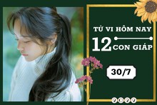Tử vi hàng ngày hôm nay của 12 con giáp 30/7/2022: Mão tài lộc khởi sắc, Dậu sự nghiệp suôn sẻ