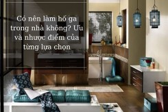 Có nên làm hố ga trong nhà không? Ưu và nhược điểm của từng lựa chọn