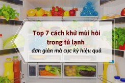 Top 7 cách khử mùi hôi trong tủ lạnh đơn giản mà cực kỳ hiệu quả